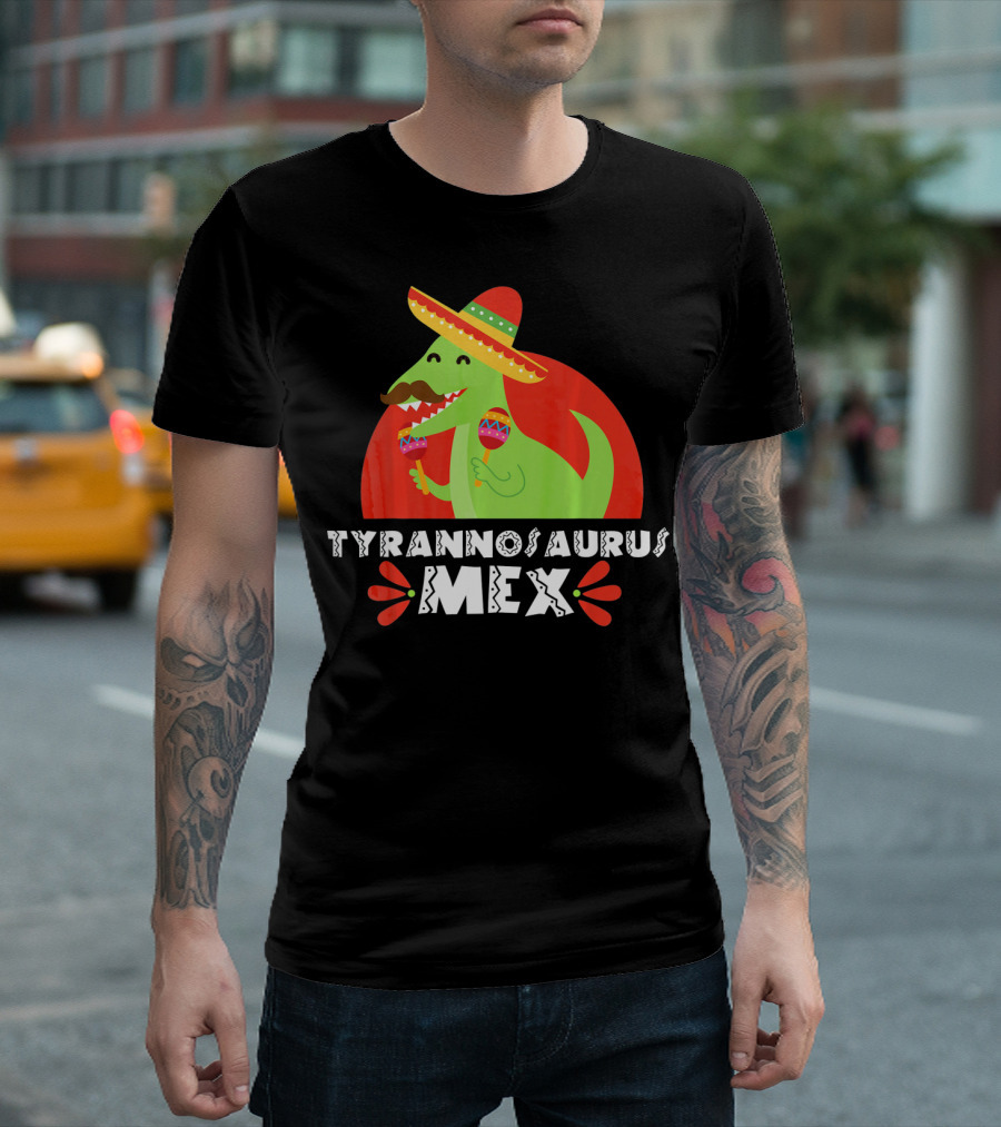 Tyrannosaurus Mex Funny Mexican Sombrero Maracas Cinco De T-Shirt
