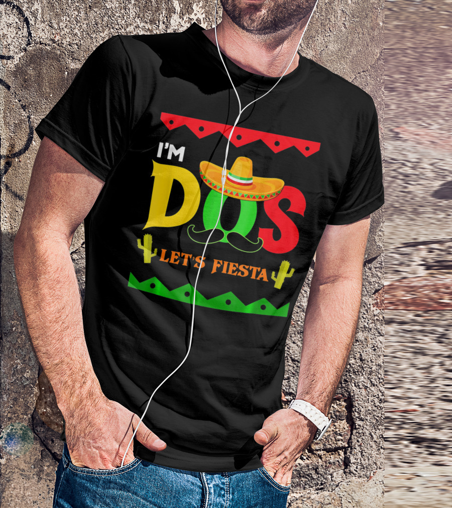 I'm Dos Let's Fiesta Sombrero Cactus Cinco De Mayo T-Shirt