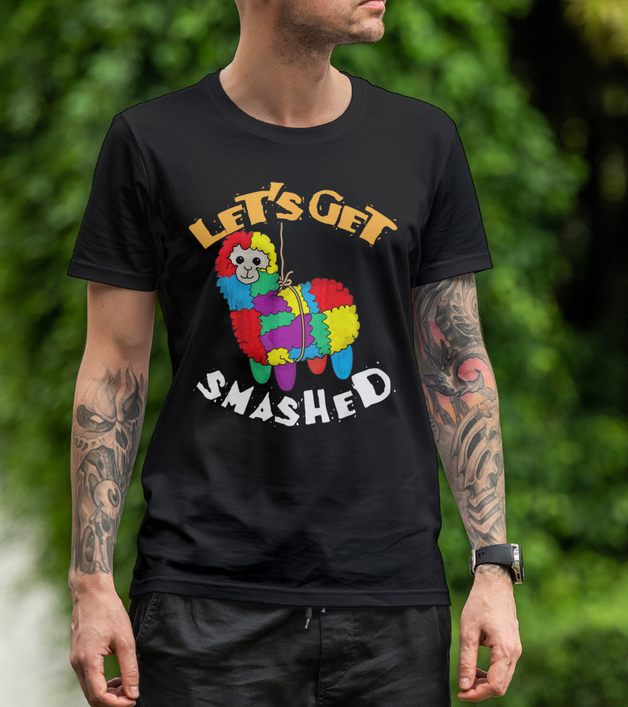 Let's Get Smashed Piñata Fun Cinco De Mayo T-Shirt