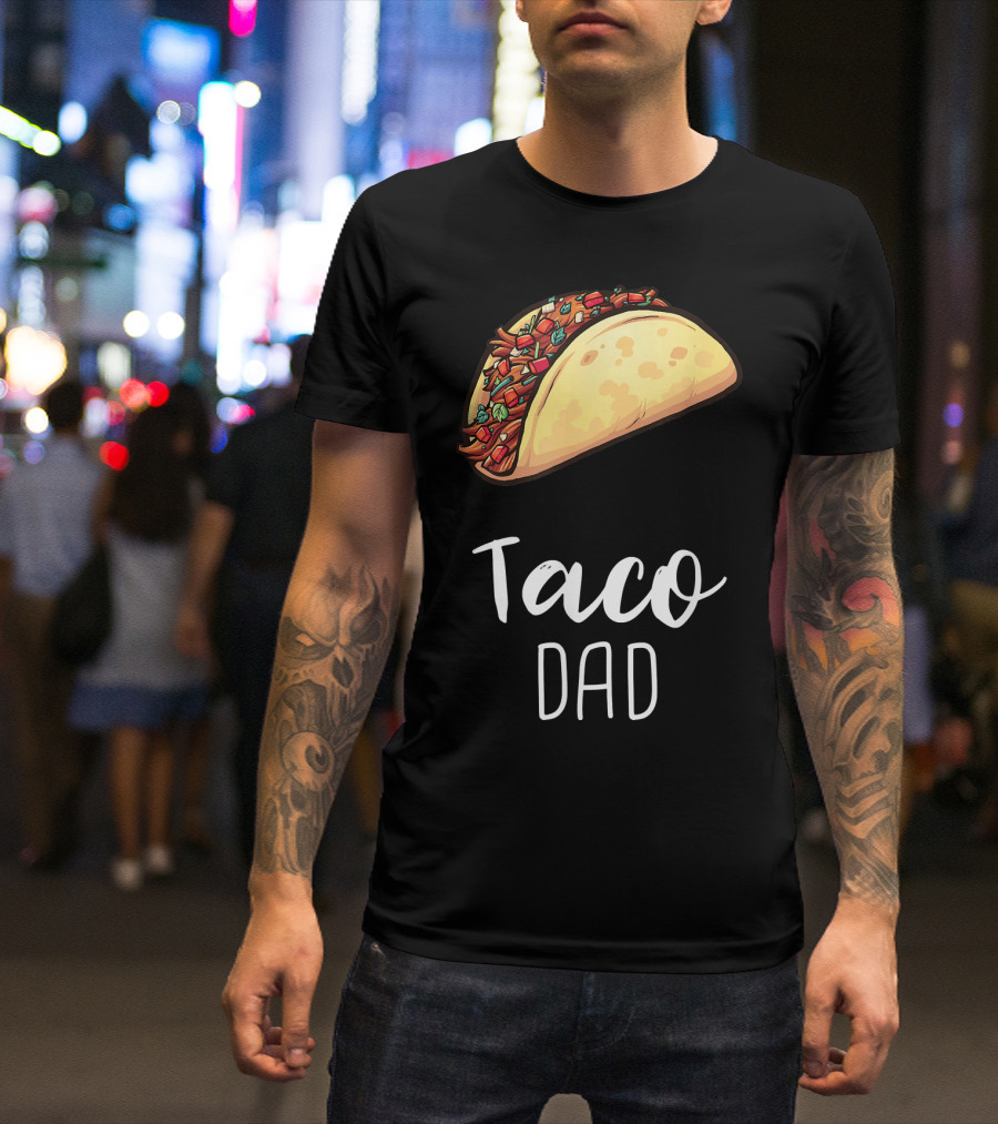 Taco Dad Cinco De Mayo Mexican Food T-Shirt