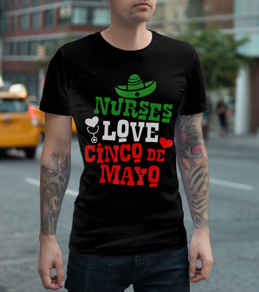 Nurses Love Cinco de Mayo with Sombrero and Stethoscope T-Shirt