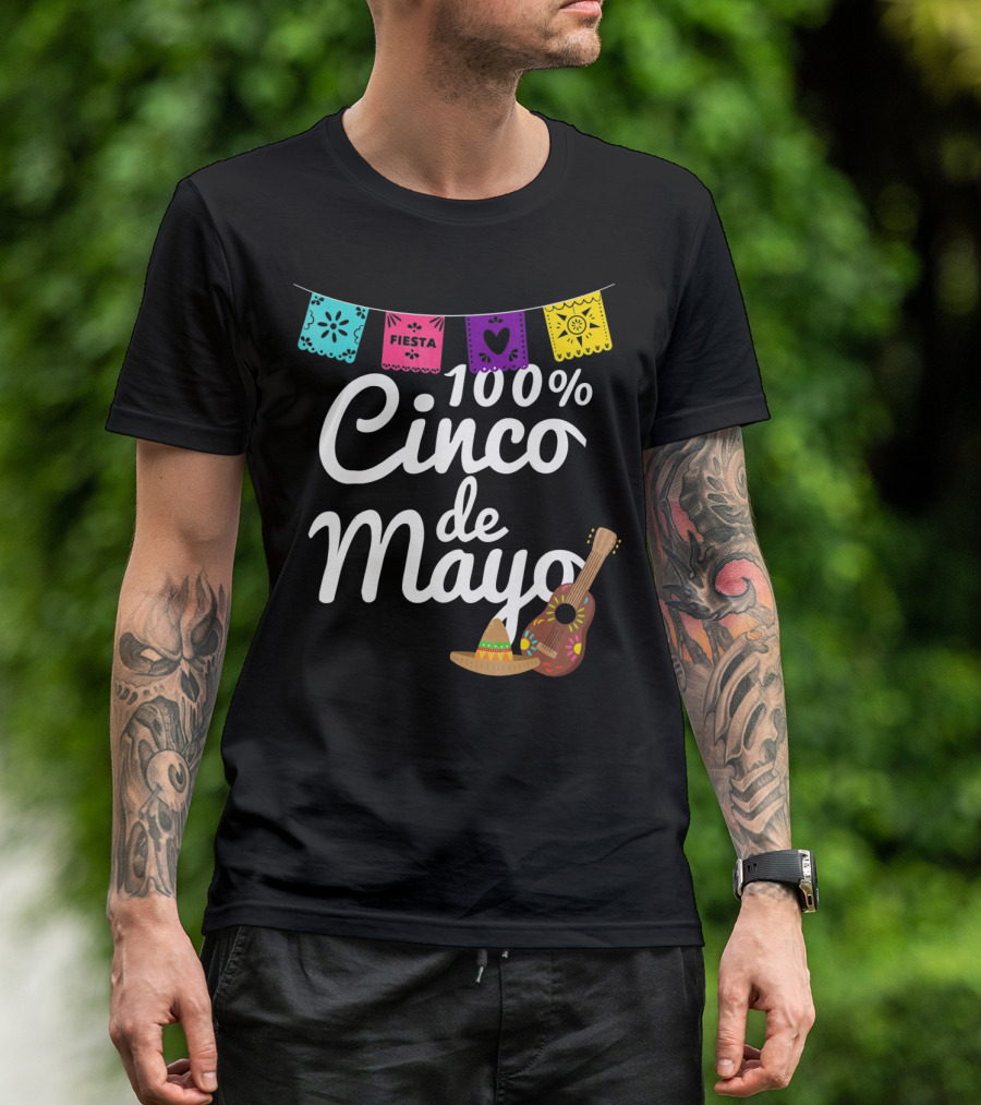 100% Cinco De Mayo Fiesta With Guitar And Sombrero T-Shirt