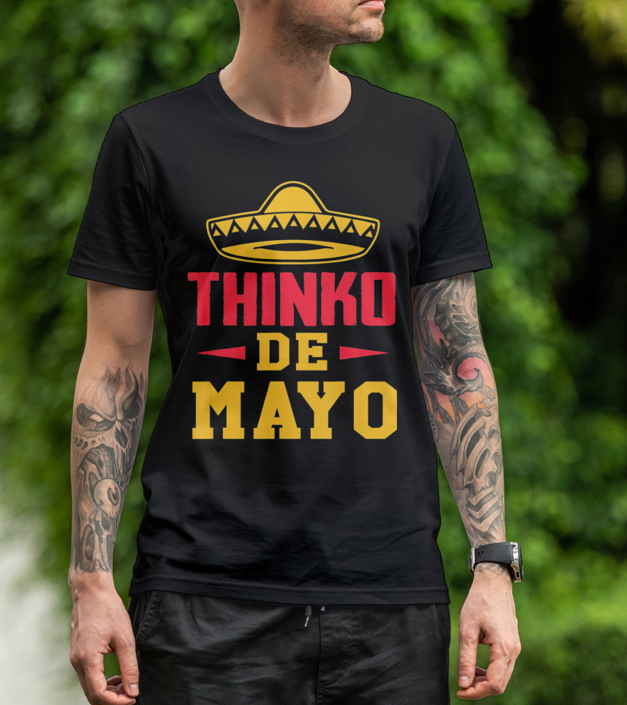 Thinko De Mayo Funny Teacher Cinco De With Sombrero T-Shirt
