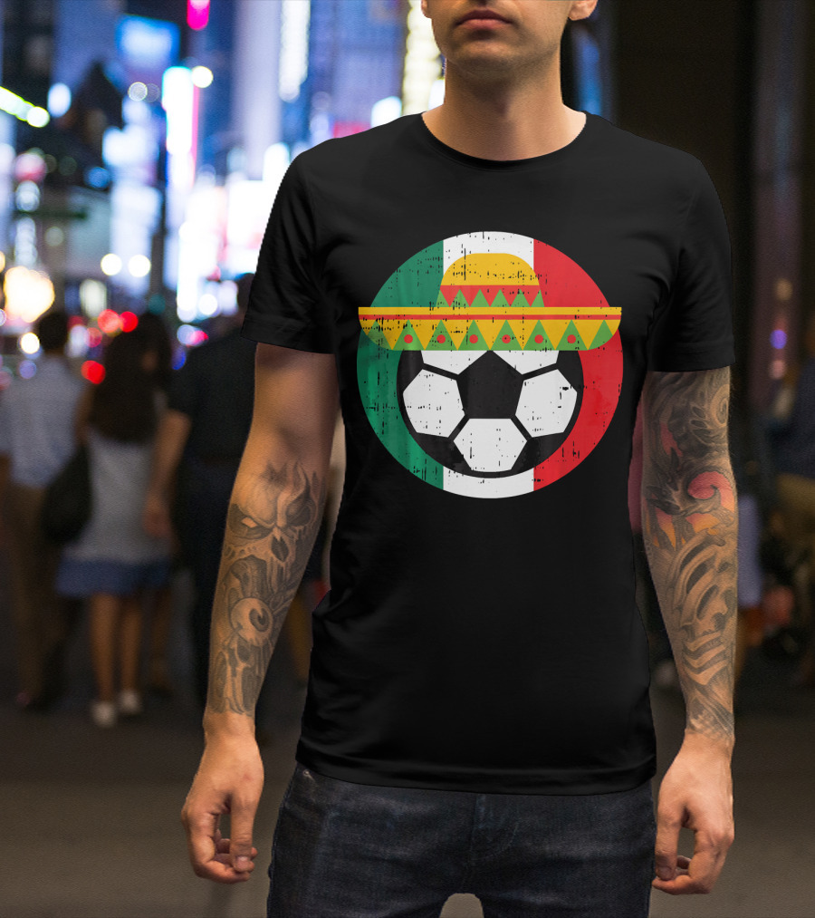 Mexico Soccer Ball Funny Mexican Cinco Sombrero Flag T-Shirt