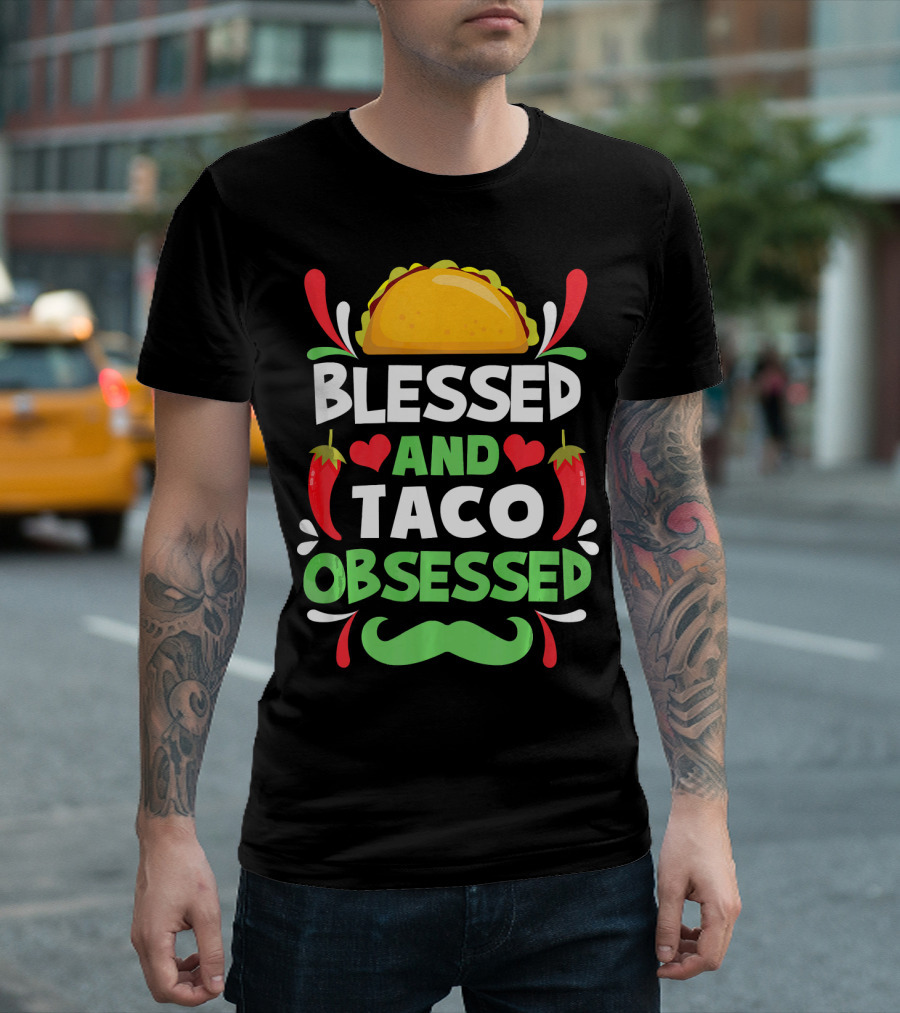 Blessed And Taco Obsessed with Peppers and Mustache Motif T-Shirt