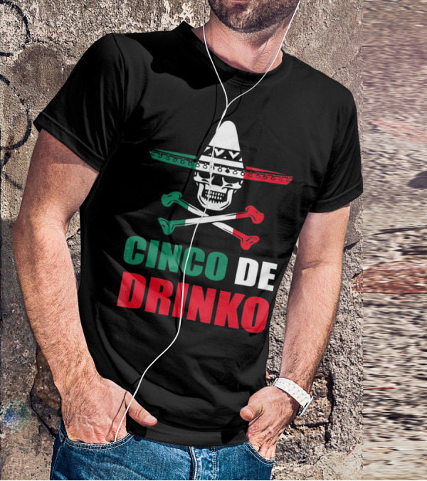 Cinco De Drinko Sombrero Skull Crossbones Cinco De Mayo T-Shirt