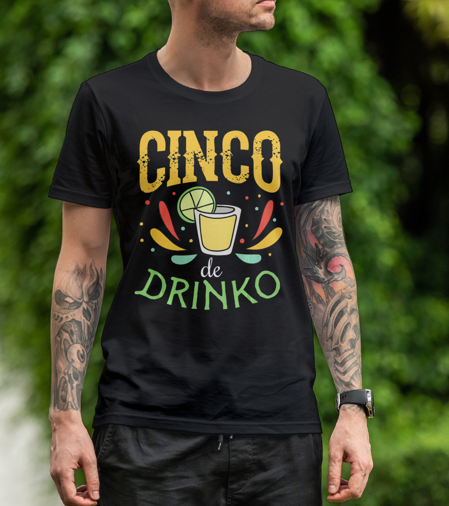 Cinco De Drinko Party Tequila Shot Lime Fiesta T-Shirt