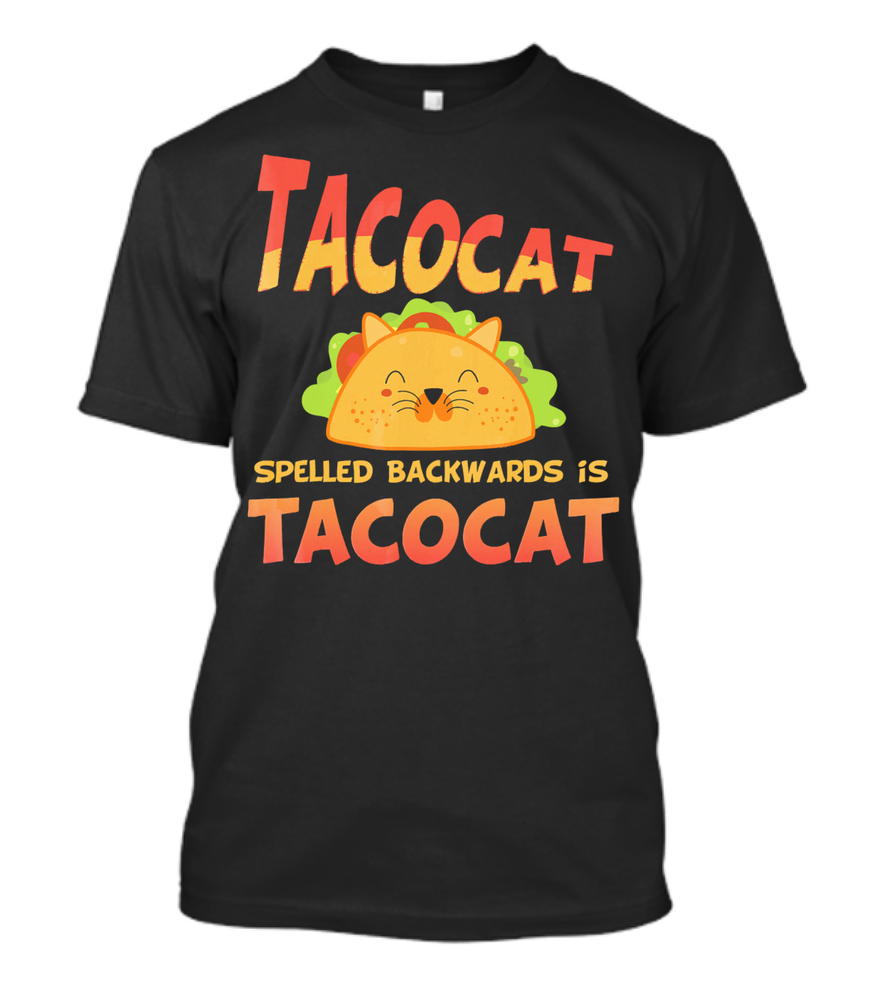Taco Cat Spelled Backwards Is Tacocat T-Shirt