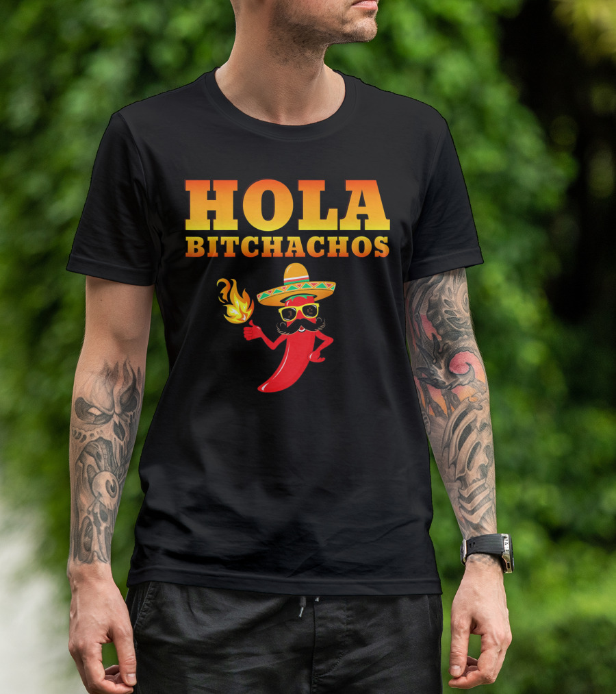 Hola Bitchachos Mexican Funny Sombrero Chili Pepper T-Shirt