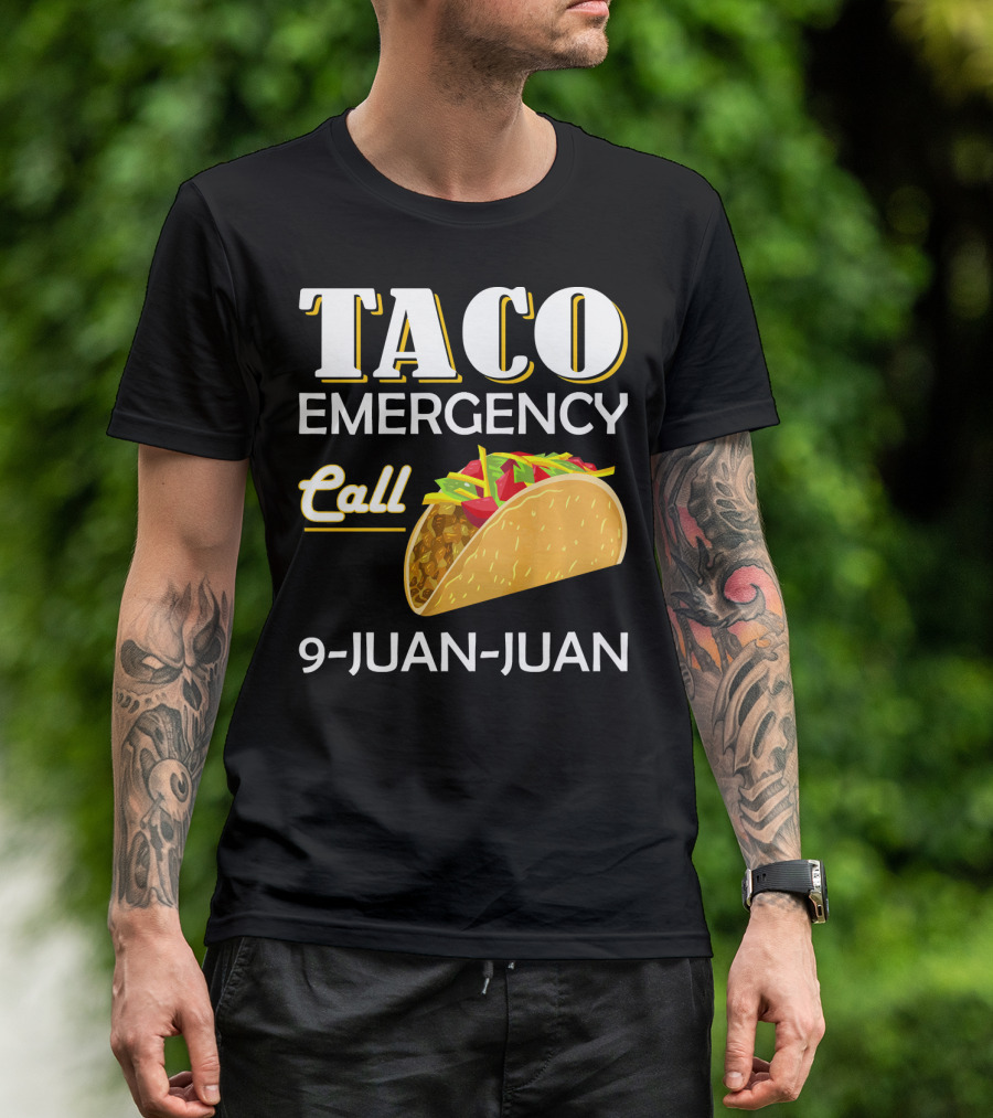 Taco Emergency Call 9-Juan-Juan T-Shirt