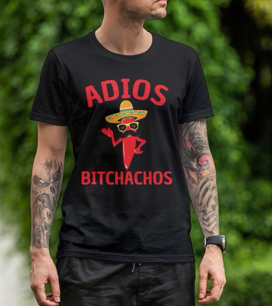 Adios Bitchachos Funny Cinco De Mayo Sombrero Chili Pepper T-Shirt
