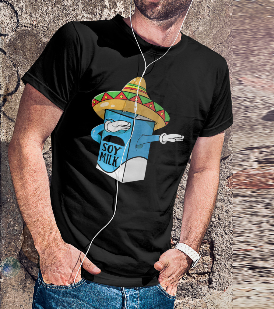 Cinco De Mayo Soy Milk Sombrero Humor T-Shirt