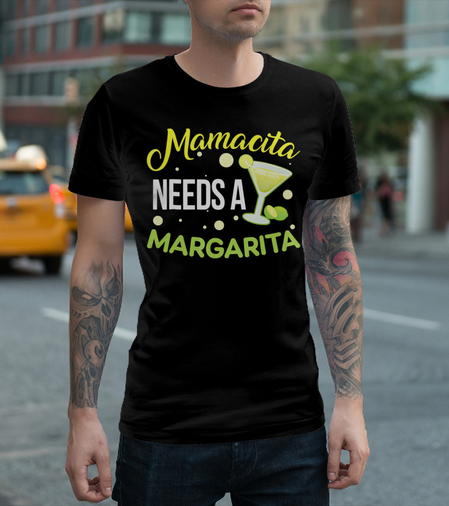 Mamacita Needs A Margarita With Lime Cocktail Fun Cinco T-Shirt