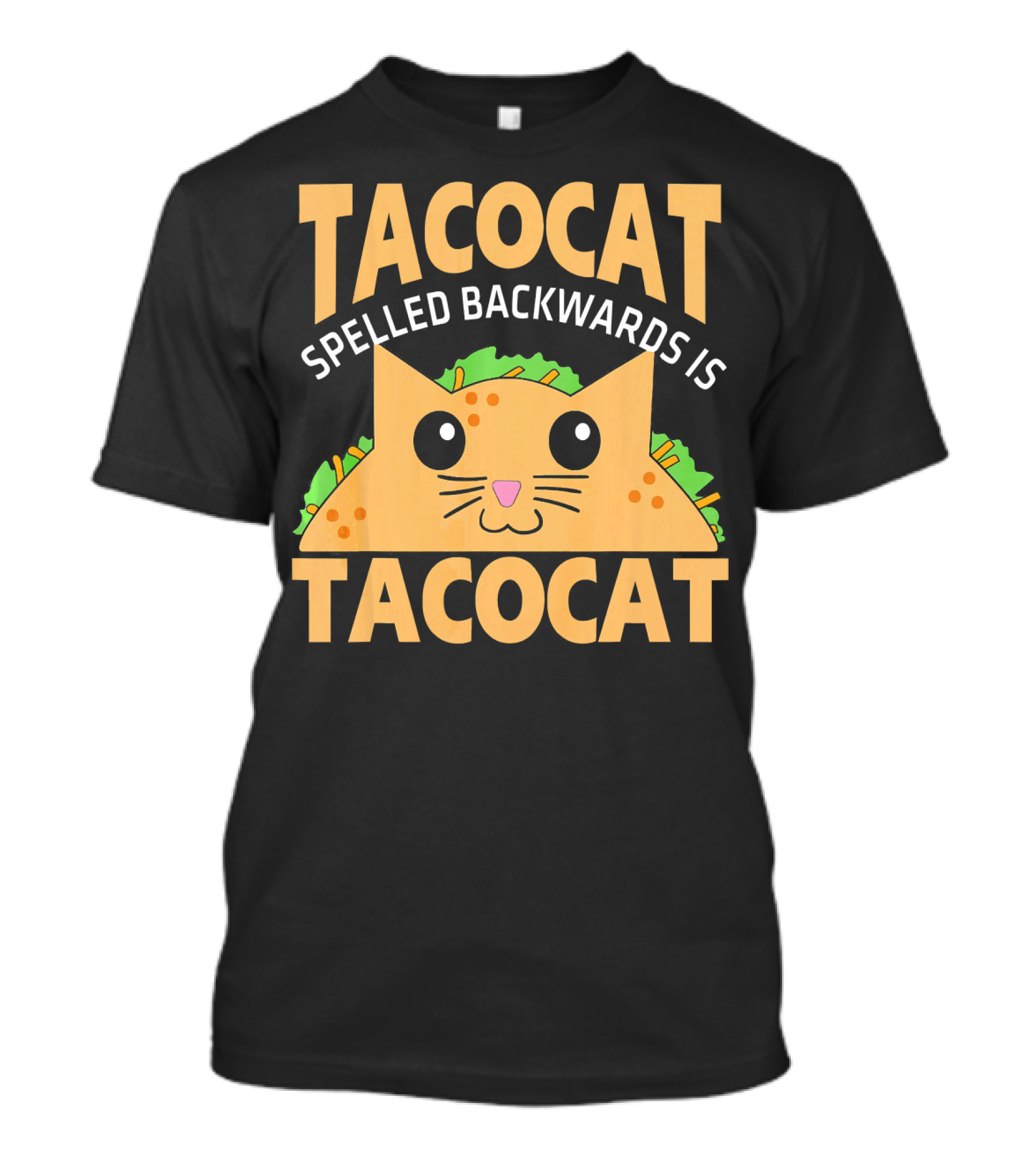 Taco Cat Spelled Backwards Is Taco Cat Cinco De Mayo Cute And Funny T-Shirt