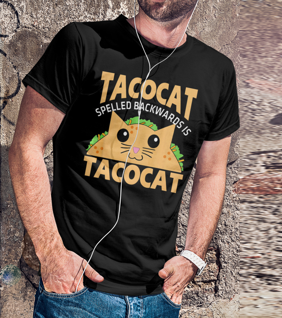Taco Cat Spelled Backwards Is Taco Cat Cinco De Mayo Cute And Funny T-Shirt