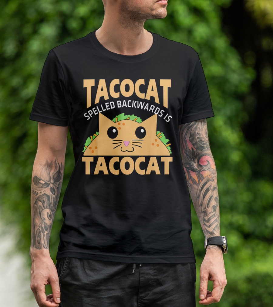 Taco Cat Spelled Backwards Is Taco Cat Cinco De Mayo Cute And Funny T-Shirt