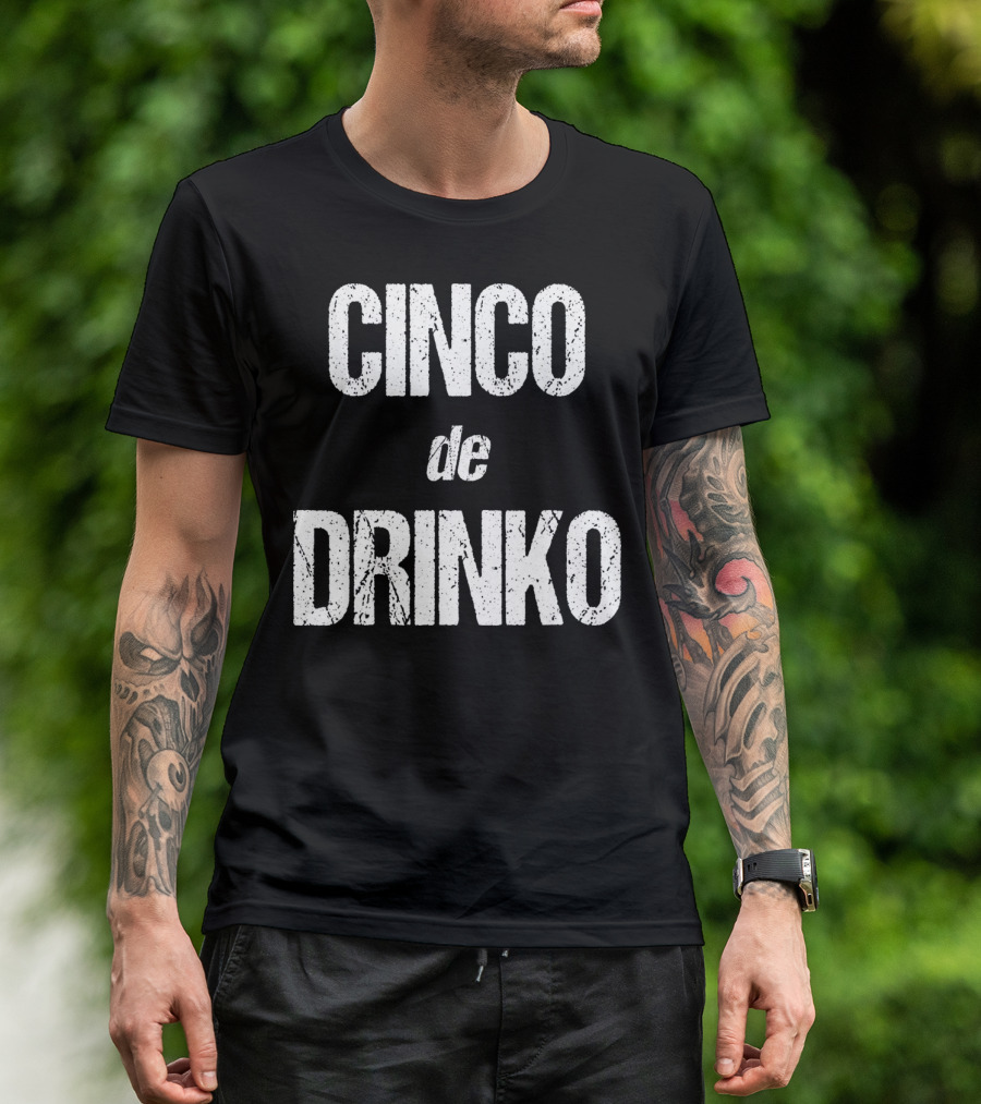 Cinco De Drinko Funny Cinco De Mayo T-Shirt