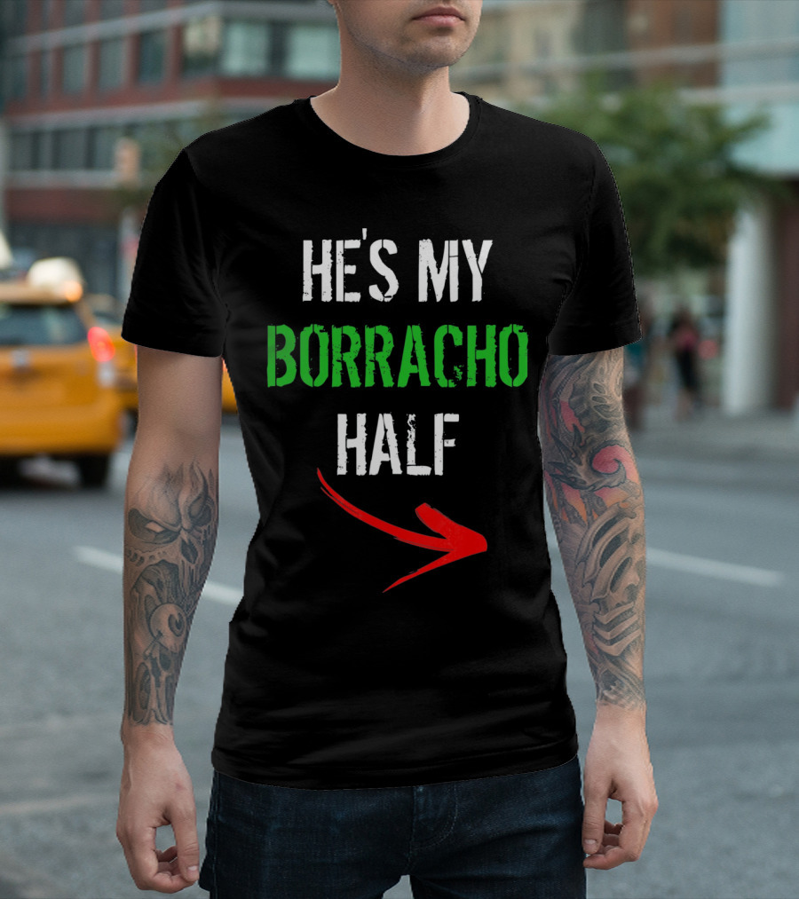 Cinco De Mayo Women Funny He's My Borracho Half T-Shirt