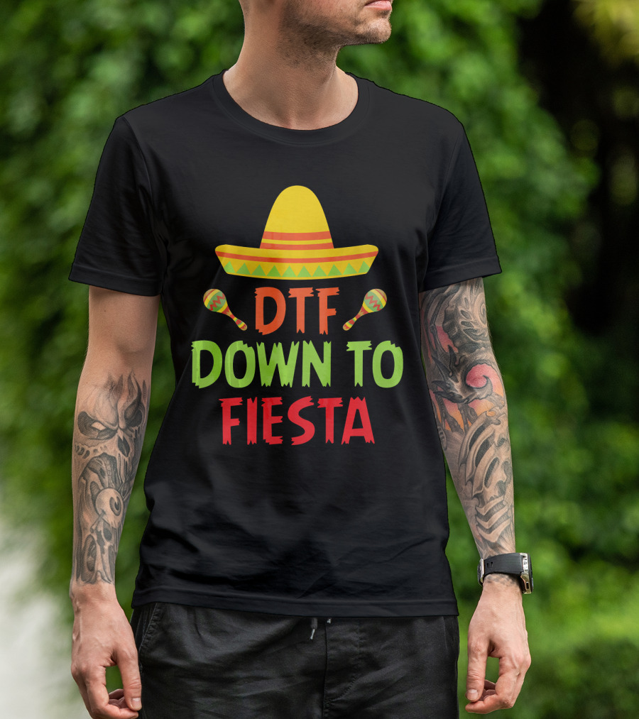 Cinco De Mayo Sombrero Maracas DTF Down To Fiesta T-Shirt