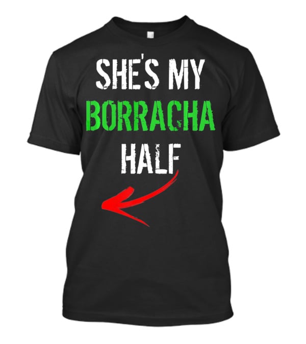 Cinco De Mayo Men Funny She's My Borracha Half T-Shirt