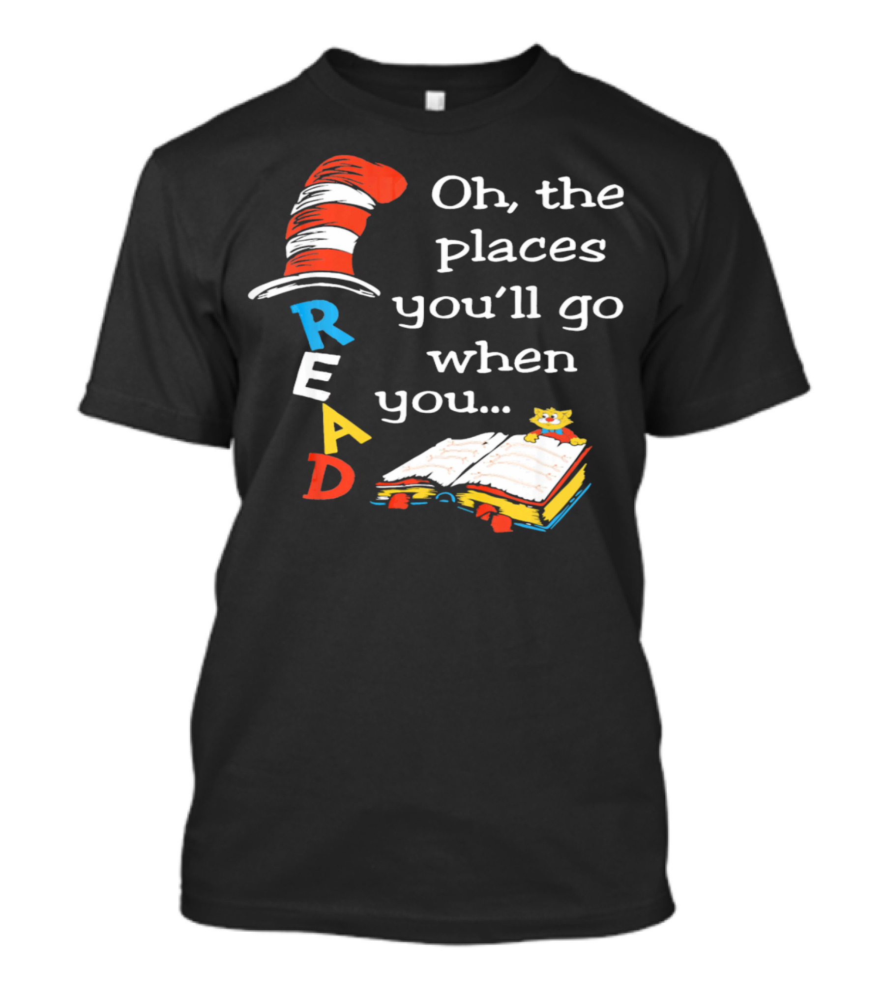 Oh, The Places You'll Go When You Read T-Shirt