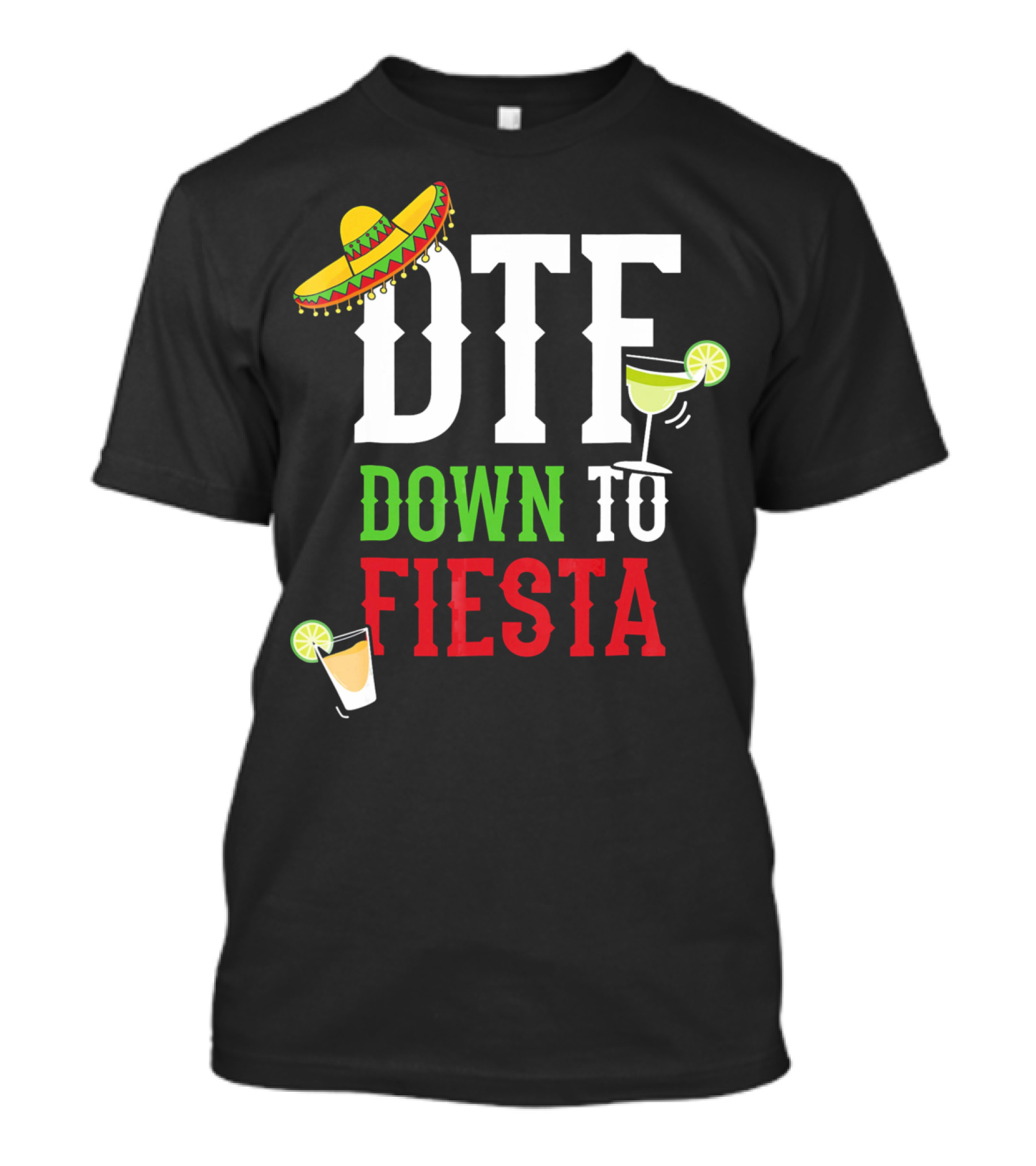 Cinco De Mayo Women Men DTF Down To Fiesta Sombrero Margarita Lime T-Shirt