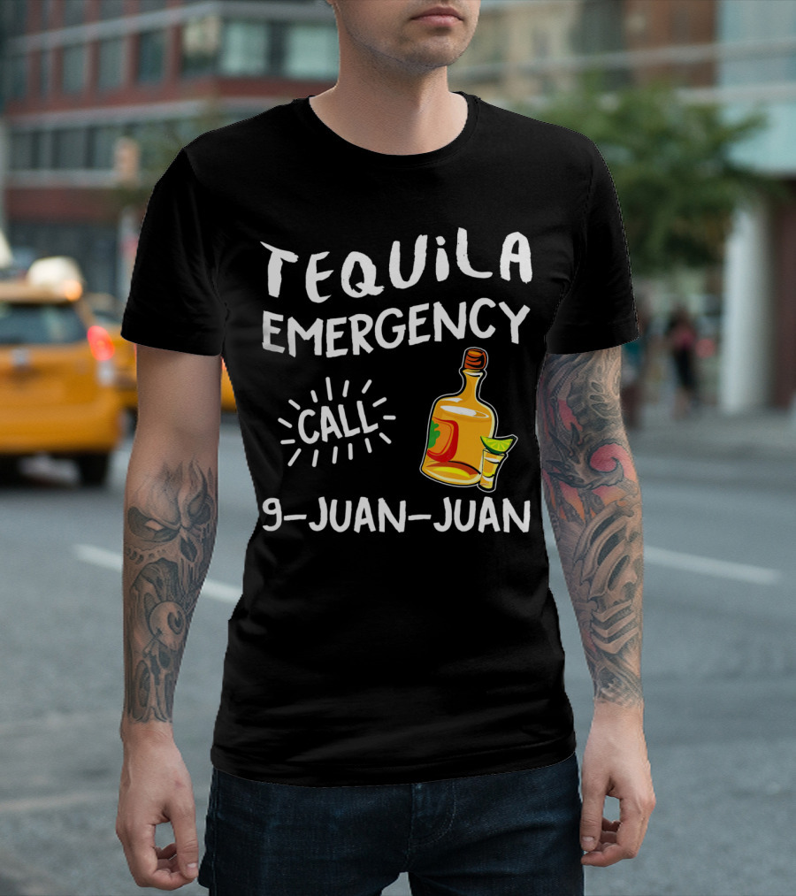 Tequila Emergency Call 9 Juan Juan With Bottle and Lime T-Shirt