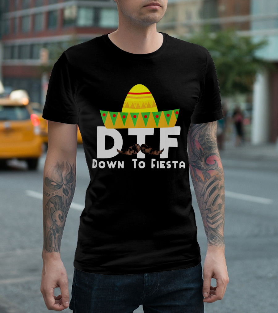 DTF Sombrero Mustache Down To Fiesta Cinco de Mayo T-Shirt