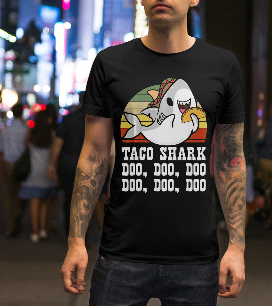 Taco Shark Doo Doo Doo Doo Doo Doo Mexican Cinco Lover T-Shirt
