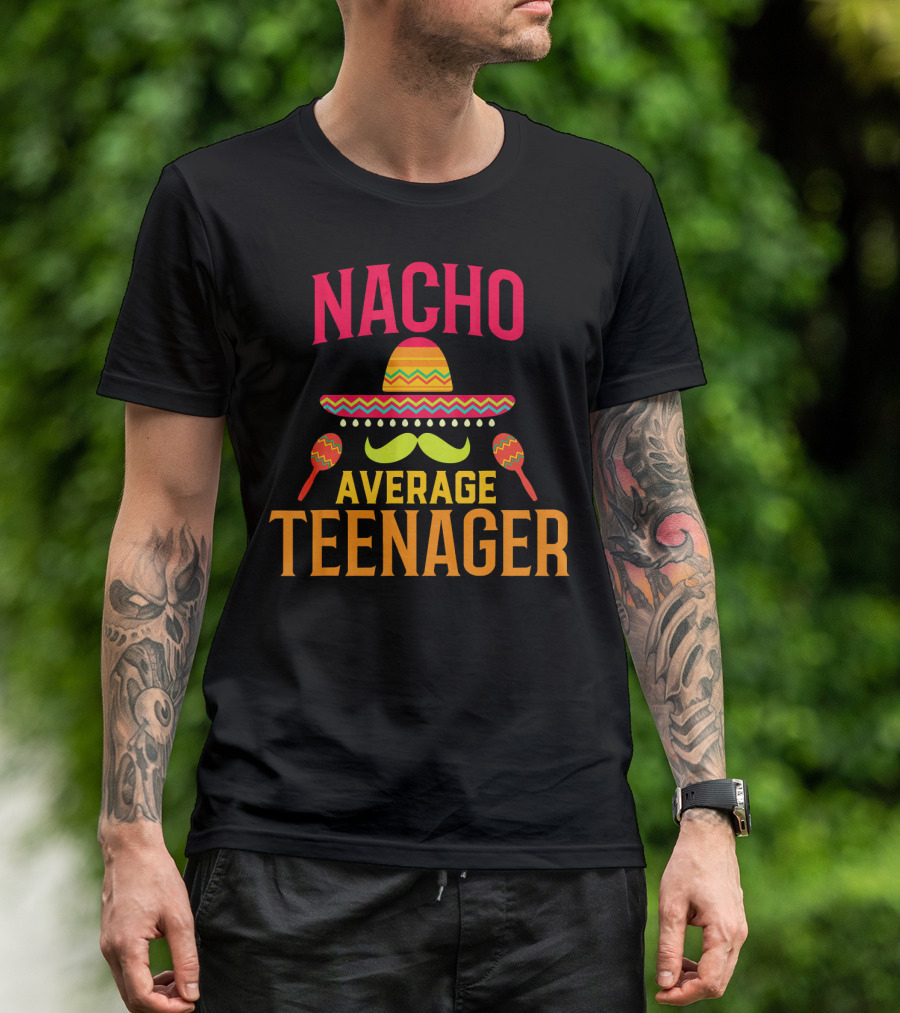 Nacho Average Teenager Sombrero Mustache Maracas T-Shirt