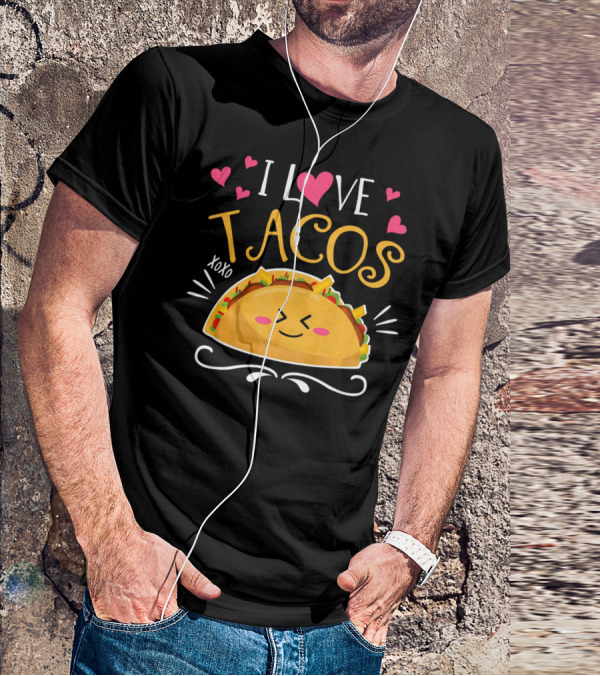 I Love Tacos XOXO Cinco De Mayo Women Men T-Shirt