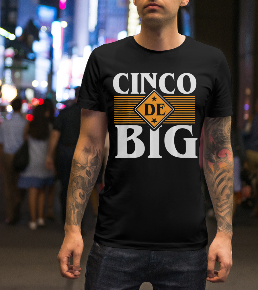 Cinco De Big Sorority Little Cute Mayo T-Shirt