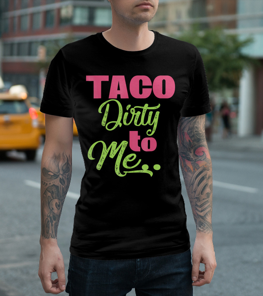 Taco Dirty To Me Kids Cinco De Mayo T-Shirt