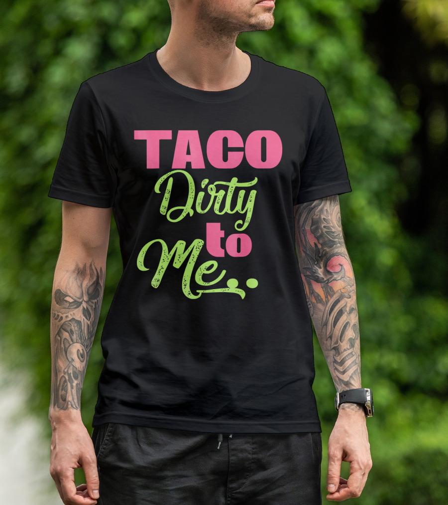 Taco Dirty To Me Kids Cinco De Mayo T-Shirt