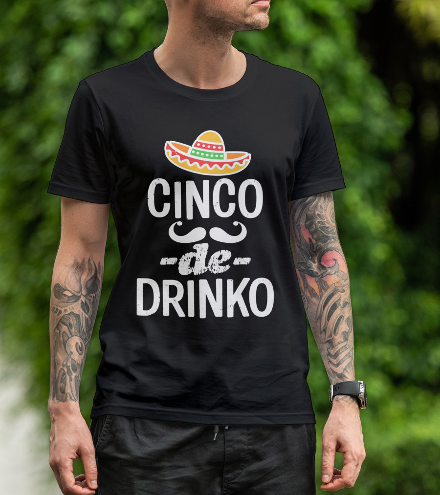 Cinco De Drinko Sombrero Fun Mexican T-Shirt