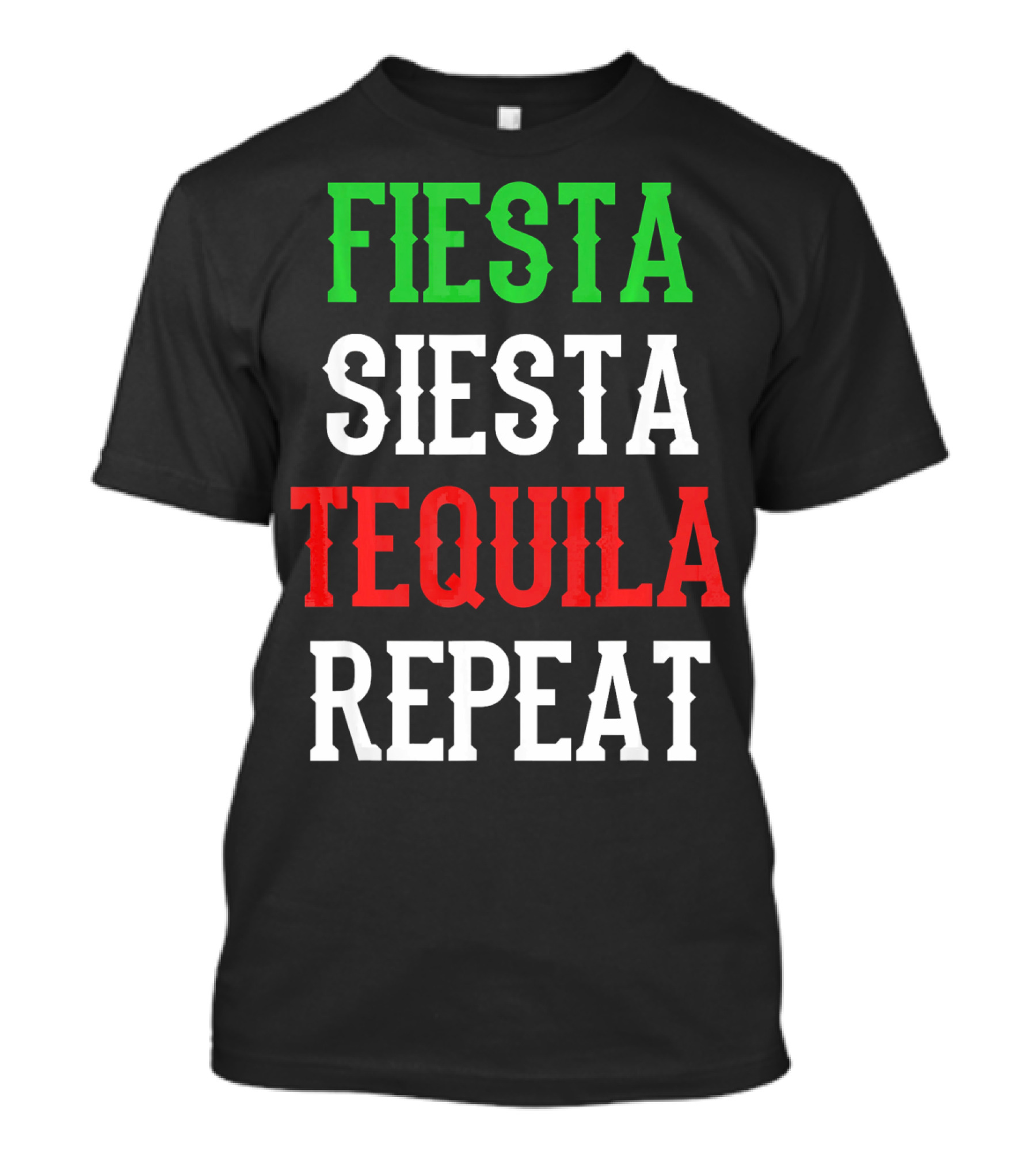 Fiesta Siesta Tequila Repeat Cinco De Mayo Party T-Shirt