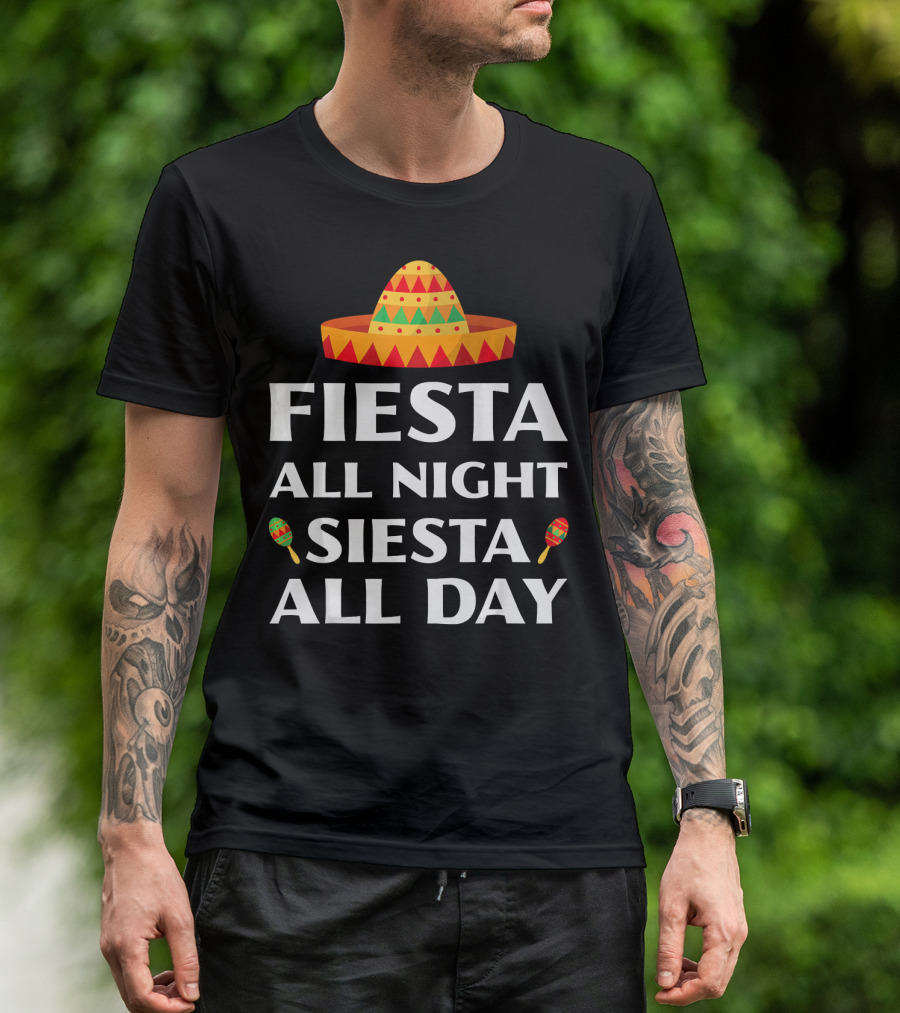 Fiesta All Night Siesta All Day Cinco De Mayo Sombrero Maracas T-Shirt