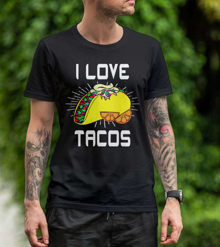 I LOVE TACOS CINCO DE MAYO FUNNY MEXICAN FOOD T-Shirt