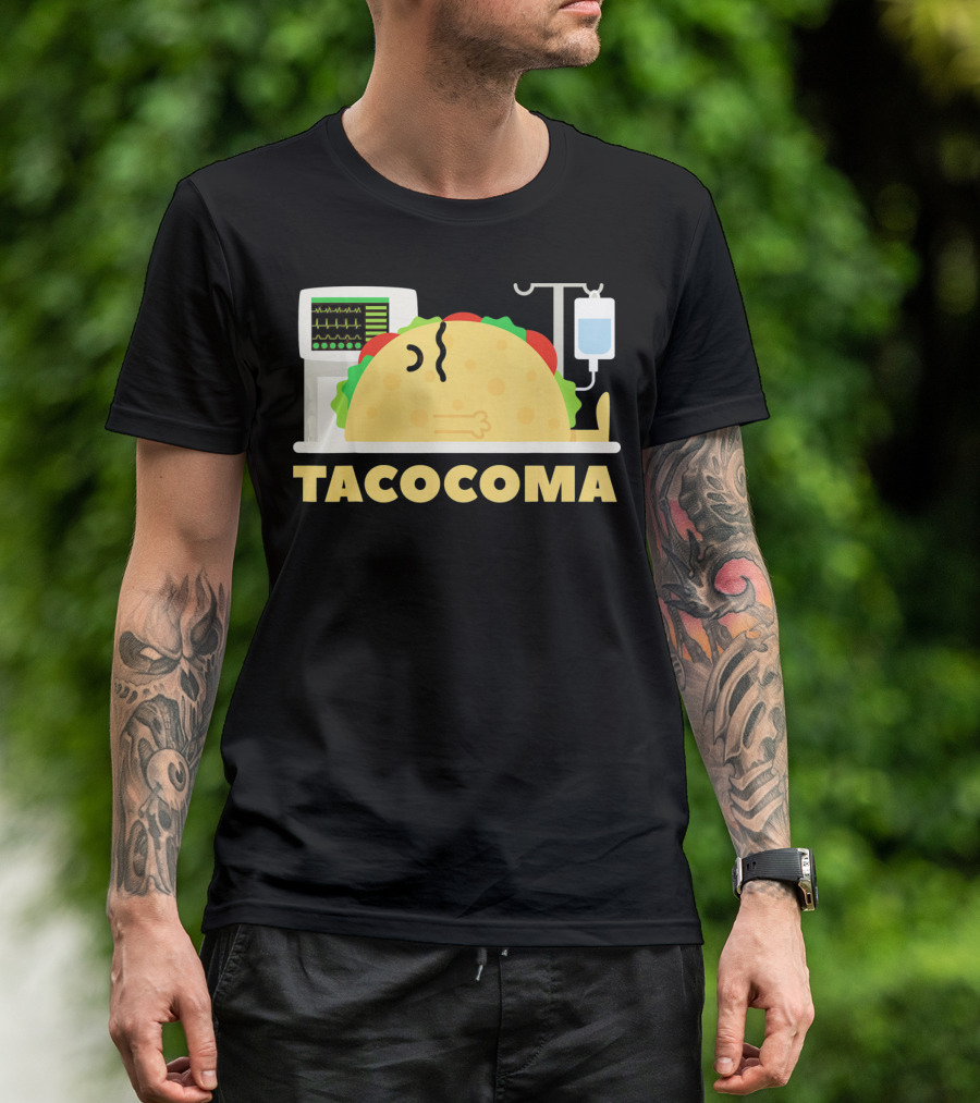 Tacocoma Taco Coma Funny Mexican Cinco De Mayo Humor T-Shirt