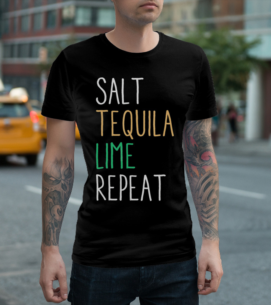 Salt Tequila Lime Repeat Funny Cinco De Mayo T-Shirt