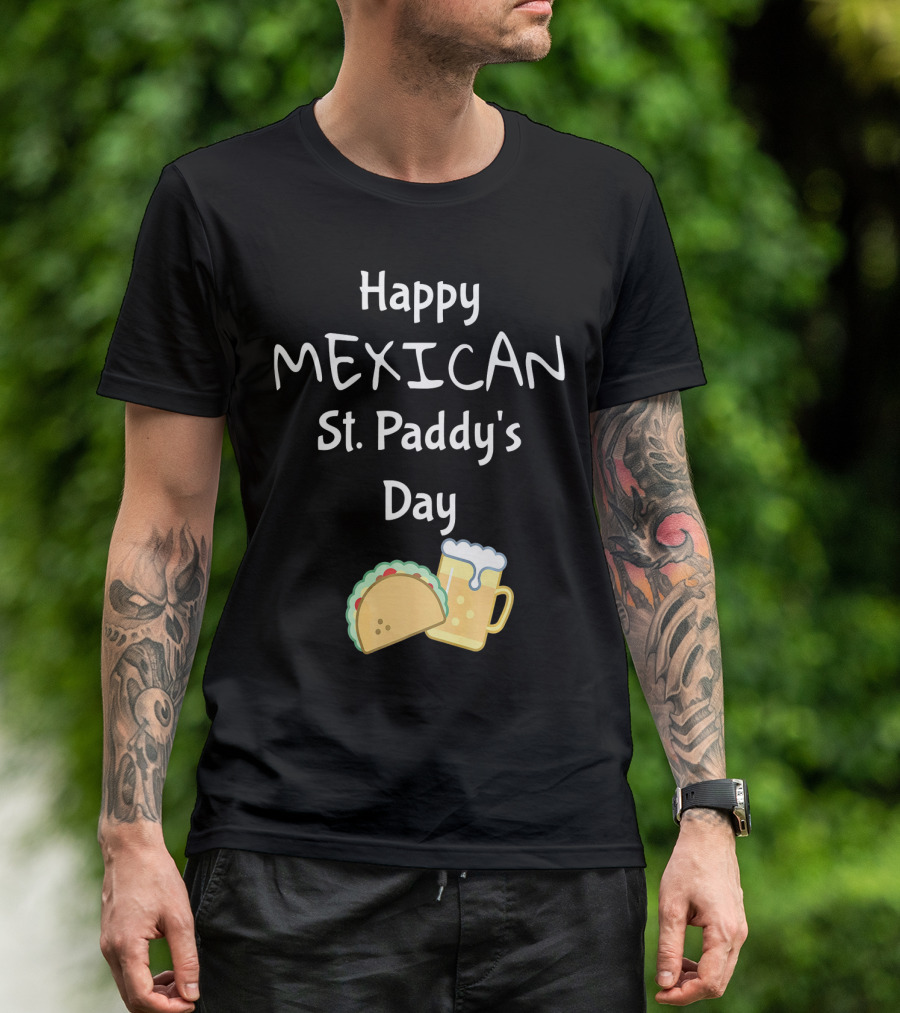 Happy Mexican St. Paddy's Day Taco Beer T-Shirt