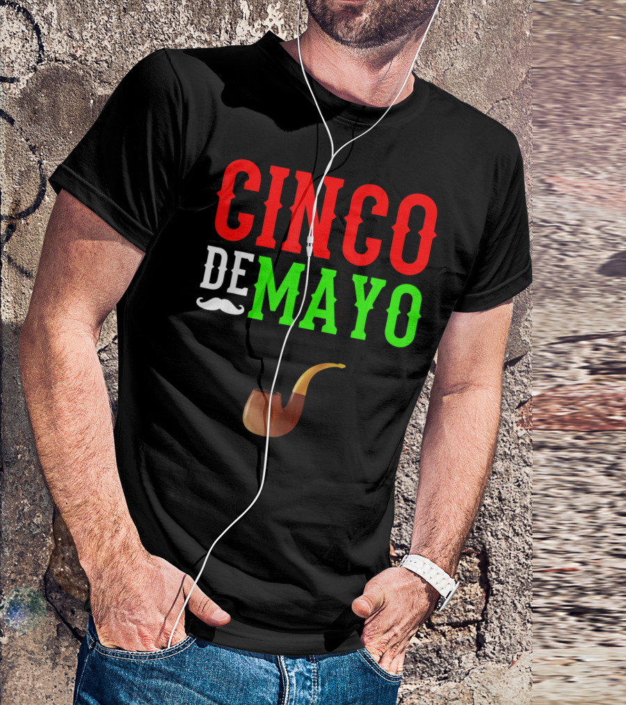 Cinco De Mayo Funny Mustache Pipe Smoking Mexico T-Shirt