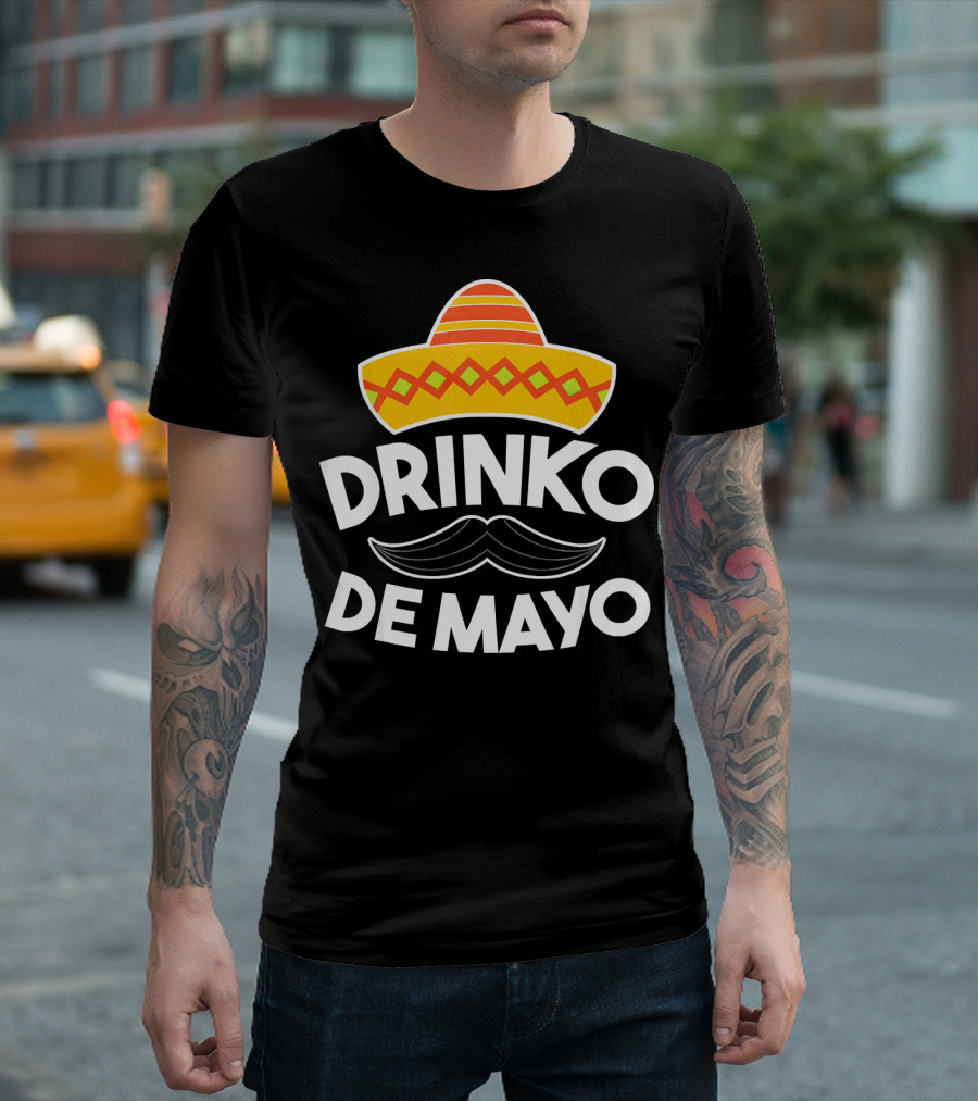 Cinco de Mayo Drinko de Mayo Sombrero Mustache Fun T-Shirt
