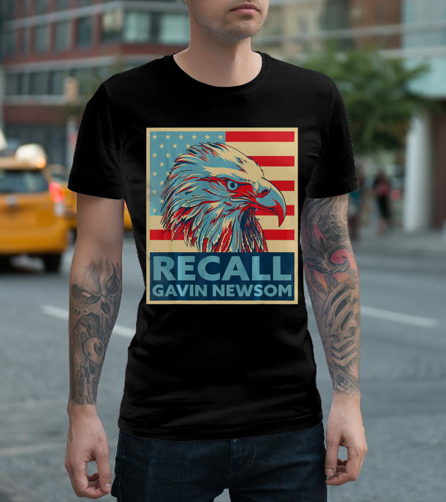 Recall Gavin Newsom American Eagle Flag T-Shirt