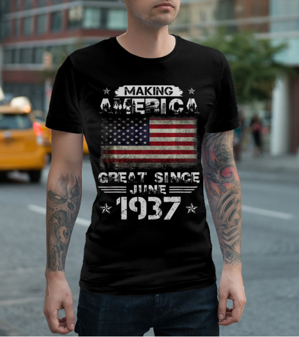 Making America Great Since June 1937 USA Flag Stars T-Shirt