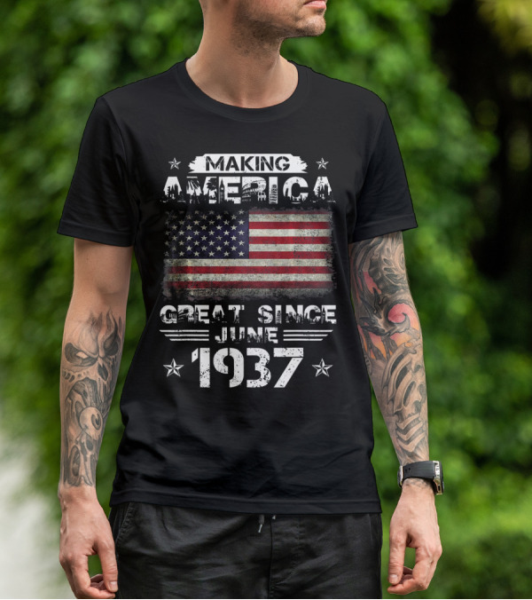 Making America Great Since June 1937 USA Flag Stars T-Shirt