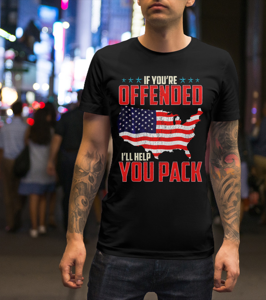 If You’re Offended I’ll Help You Pack American Flag Map 4th Of July Patriotic T-Shirt