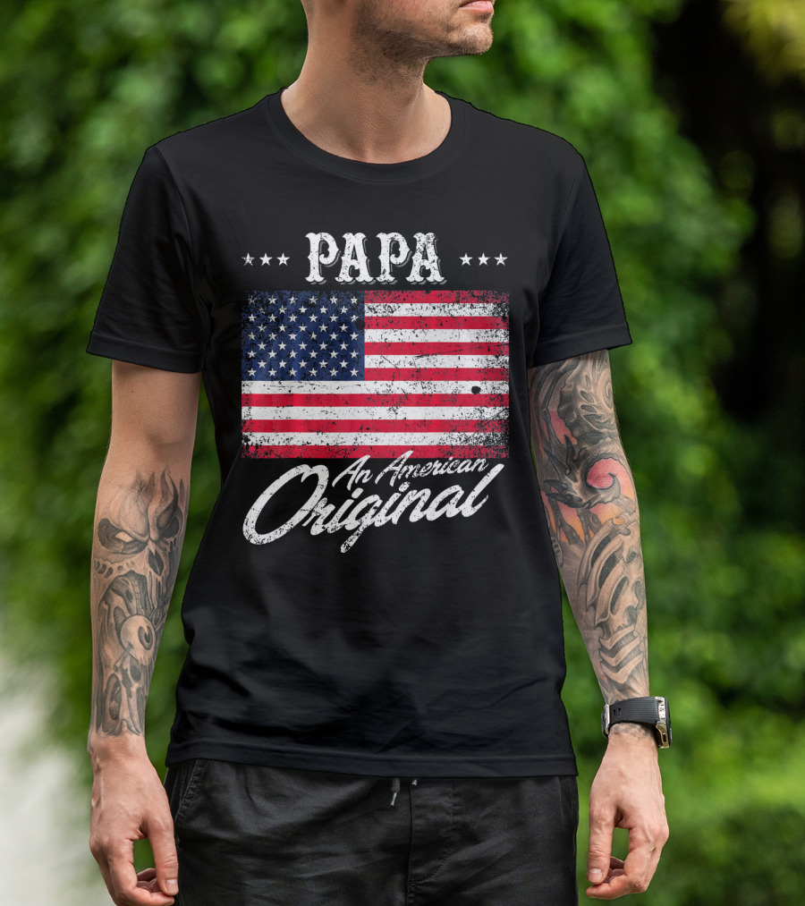 PAPA An American Original With Patriotic Flag Stars T-Shirt