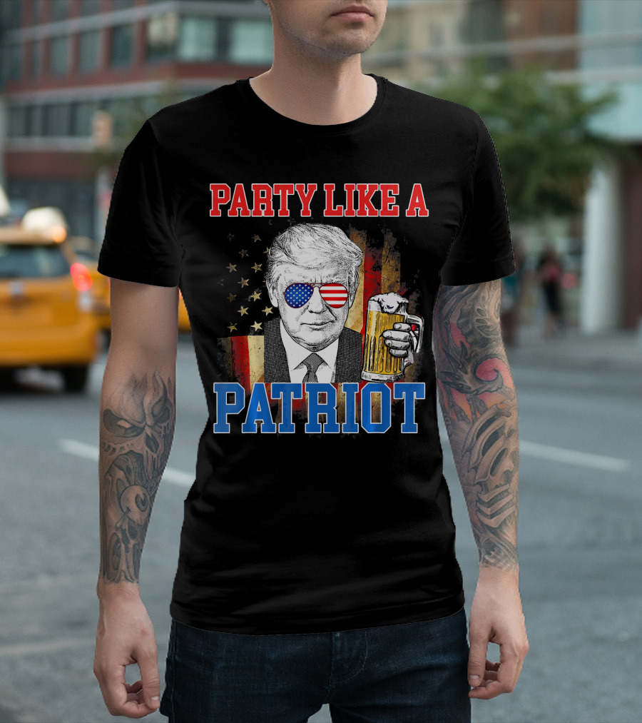 Party Like a Patriot Donald Trump 4th of July T-Shirt