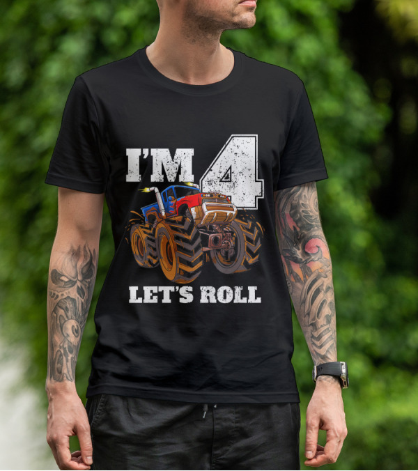 I'm 4 Let's Roll Monster Truck Birthday T-Shirt